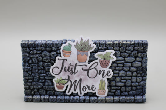 Just One More Plant Sticker Plant Lover Cactus Succulent Stick Succulant Sticks Positivity