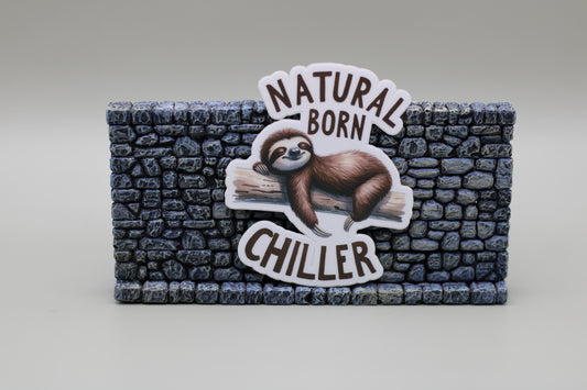 Natural Born Chiller Lazy Sloth Sticker| Cute Sloth Sticker